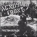 Agnostic Front - Victim In Pain lyrics