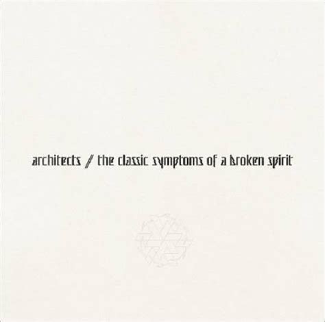 Architects - The classic symptoms of a broken spirit lyrics
