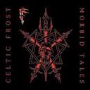 Celtic Frost - The Morbid Tales / Emperors Return lyrics