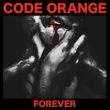 Code Orange - Forever lyrics