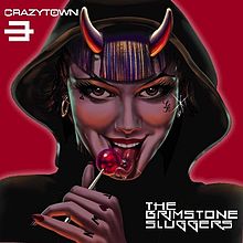 Crazy Town - The brimstone sluggers lyrics