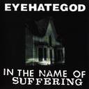 Eyehategod - In The Name Of Suffering lyrics
