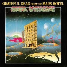 Grateful Dead - Grateful Dead From The Mars Hotel lyrics