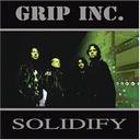 Grip Inc. - Solidify lyrics