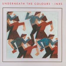 INXS - Underneath The Colours lyrics