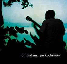 Jack Johnson - On and on lyrics
