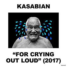 Kasabian - For crying out loud lyrics
