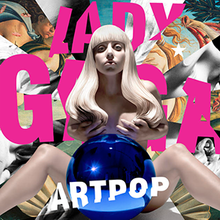Lady Gaga - Artpop lyrics