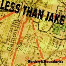 Less Than Jake - Borders And Boundaries lyrics
