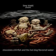 Limp Bizkit - Chocolate Starfish And The Hotdog Flavored Water lyrics