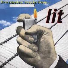 Lit - Five Smokin Tracks From Lit lyrics