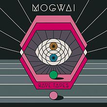 Mogwai - Rave tapes lyrics