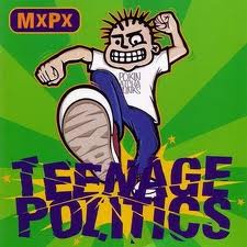 MxPx - Teenage Politics lyrics