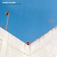 Nada Surf - You know who you are lyrics