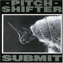 Pitchshifter - Submit lyrics
