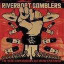 Riverboat gamblers - To the confusion of our enemies lyrics