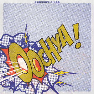 Stereophonics - Oochya! lyrics