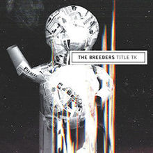 The Breeders - Title tk lyrics
