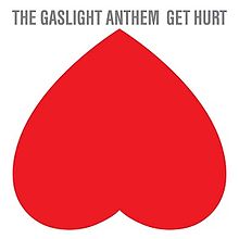 The Gaslight Anthem - Get hurt lyrics
