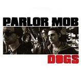The Parlor Mob - Dogs lyrics