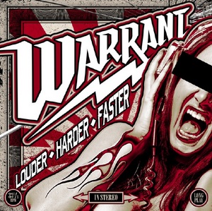 Warrant - Louder, harder, faster lyrics